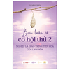 Bạn Luôn Có Cơ Hội Thứ 2 - Nghiệp Là Giáo Trình Tiến Hóa Của Linh Hồn