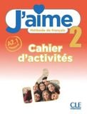 J'aime 2 - A2.1 - Cahier d'activités