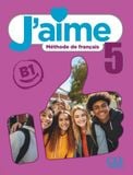 J'aime 5 - B1+ Méthode de francais