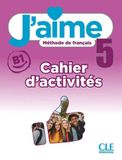 J'aime 5 - B1 - Cahier d'activités