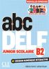abc DELF B2 - Junior et Scolaire + Version Numérique interactive - Nouvelles épreuves Réussis avec ton coach!