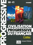 Progressive - Civilisation progressive du francais B2C1 - Avancé - avec 500 activités - 2e édition + file nghe