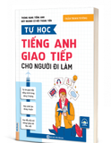 Thăng hạng tiếng Anh, bắt nhanh cơ hội thăng tiến -  Tự học tiếng Anh giao tiếp cho người đi làm