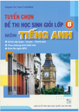 Tuyển chọn đề thi học sinh giỏi lớp 8 môn tiếng anh