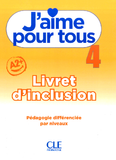 J'aime 4 - A2 Livret d'inclusion - Pédagogie différenciée par niveaux