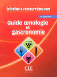 Hôtellerie-restauration.com - Guide oenologie et gastronomie - 2e édition