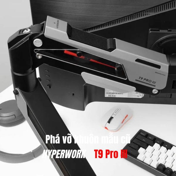 Giá đỡ màn hình Hyperwork T9 Pro III