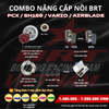  COMBO Nâng Cấp Nồi PCX/ SH150/ Vario/ Airblade (2) 