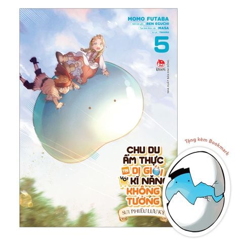 Chu Du Ẩm Thực Tại Dị Giới Với Kĩ Năng Không Tưởng - Sui Phiêu Lưu Ký - Tập 5