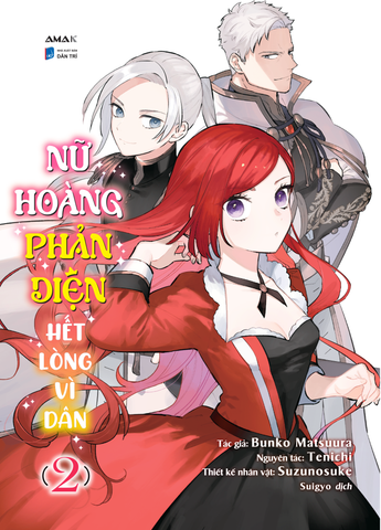 Nữ Hoàng Phản Diện Hết Lòng Vì Dân - Tập 2
