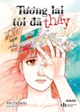 Tương Lai Tôi Đã Thấy (Bản Hoàn Chỉnh)