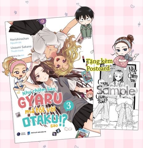 Như Chiêm Bao Gyaru Mà Tốt Với Otaku Sao!? - Tập 3