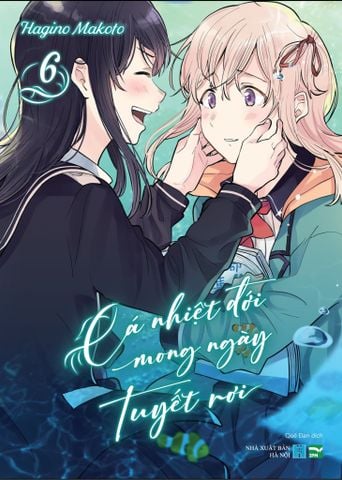 Cá Nhiệt Đới Mong Ngày Tuyết Rơi Tập 6