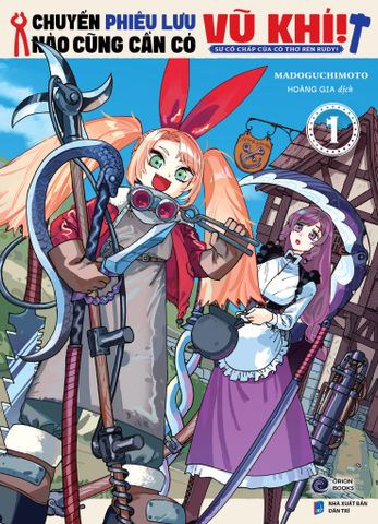 Chuyến phiêu lưu nào cũng cần có vũ khí! Sự cố chấp của cô thợ rèn Rudy! Tập 1