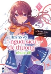 Hẹn Hò Với Người Siêu Dễ Thương Như Tớ Đi! Tập 3
