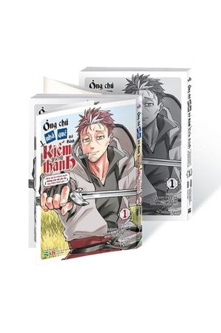 Ông Chú Nhà Quê Trở Thành Kiếm Thánh ~ Đám đệ tử thành danh không cho tôi yên ổn dạy kiếm dưới quê Tập 1