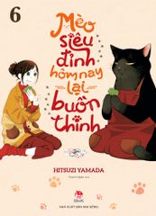 Mèo Siêu Đỉnh Hôm Nay Lại Buồn Thinh - Tập 6