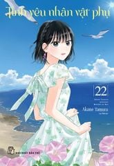 Tình Yêu Nhân Vật Phụ Tập 22