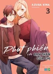 Phát Phiền Với Bạn Thân Của Chị - Tập 3