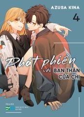 Phát Phiền Với Bạn Thân Của Chị - Tập 4