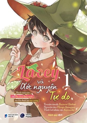 Lacey và Ước Nguyện Tự Do 1 - Hành trình mới của Phù thủy Bình minh sau khi đánh bại ma vương