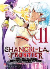 Shangri-La Frontier ~ Thợ Săn Game Rác Khiêu Chiến Game Thần Thánh ~ Tập 11