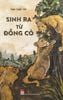 Sinh Ra Từ Đồng Cỏ
