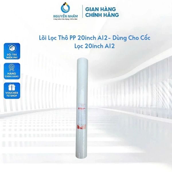 Lõi Lọc Thô PP 20inch A12 Dùng Cho Cốc Lọc 20inch