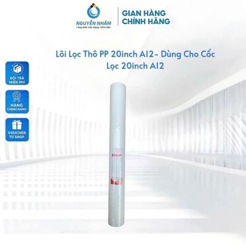 Lõi Lọc Thô PP 20inch A12 Dùng Cho Cốc Lọc 20inch