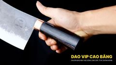 DAO CHẶT LỌC 01 - DCL01MDD DAO VIP CAO BẰNG