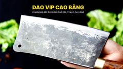 Dao chặt xương sắc bén - Thép nhíp ô tô - Cán cẩm khâu đồng - N10D DAO VIP CAO BẰNG