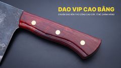 Dao chặt - thái bản 10 - Thép nhíp ô tô - Cán ốp cẩm - CTB10OCD DAO VIP CAO BẰNG
