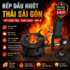 Bếp Dầu Nhớt Thải Sài Gòn – Không Khói, Tiết Kiệm 70%, Nấu Nồi 40cm, Bền Thép Dày