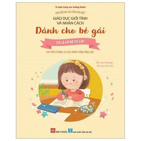 GIÁO DỤC GIỚI TÍNH VÀ NHÂN CÁCH DÀNH CHO BÉ GÁI (TỚ LÀ CÔ BÉ TỰ LẬP)