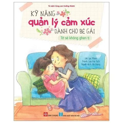 SÁCH KỸ NĂNG QUẢN LÝ CẢM XÚC DÀNH CHO BÉ GÁI (TỚ SẼ KHÔNG GHEN TỴ)