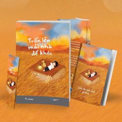 SÁCH TRỐN LÊN MÁI NHÀ ĐỂ KHÓC