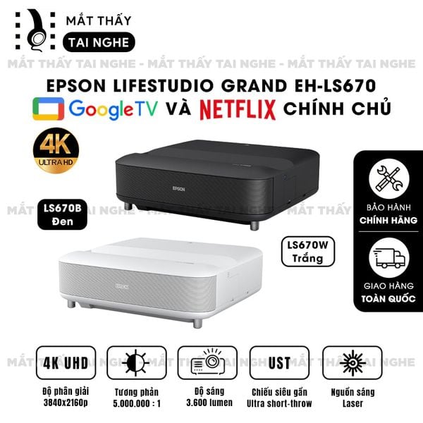 Epson Lifestudio Grand EH-LS670 - Máy chiếu siêu gần 4K thông minh tích hợp Google TV và Netflix chính chủ, độ phân giải chuẩn 4K UHD 3840x2160p, độ sáng 3.600 lumen, tương phản siêu cao 5.000.000:1