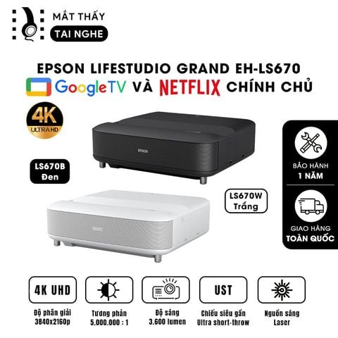 Epson Lifestudio Grand EH-LS670 - Máy chiếu siêu gần 4K thông minh tích hợp Google TV và Netflix chính chủ, độ phân giải chuẩn 4K UHD 3840x2160p, độ sáng 3.600 lumen, tương phản siêu cao 5.000.000:1