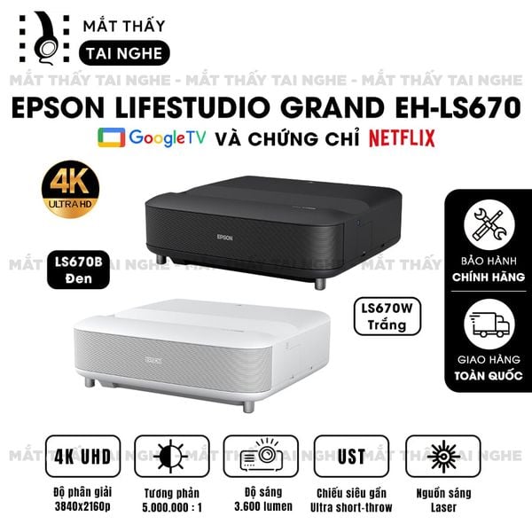 Epson Lifestudio Grand EH-LS670 - Máy chiếu siêu gần 4K thông minh tích hợp Google TV và Netflix chính chủ, độ phân giải chuẩn 4K UHD 3840x2160p, độ sáng 3.600 lumen, tương phản siêu cao 5.000.000:1