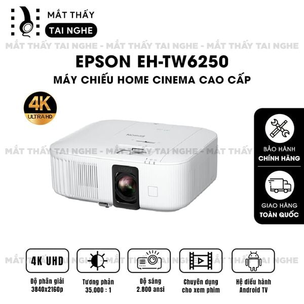 Epson EH-TW6250 -  Máy chiếu 4K 3LCD chính hãng Epson tích hợp hệ điều hành Android TV, độ phân giải chuẩn 4K UHD 3840x2160p chuyên Cinema, độ sáng 2.800 ansi lumens, tương phản siêu cao 35.000:1