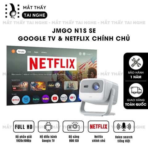 JMGO N1s SE - Máy chiếu thông minh tích hợp Google TV và hỗ trợ Netflix chính chủ, độ phân giải FullHD 1920x1080p, độ sáng 800 ISO lumens