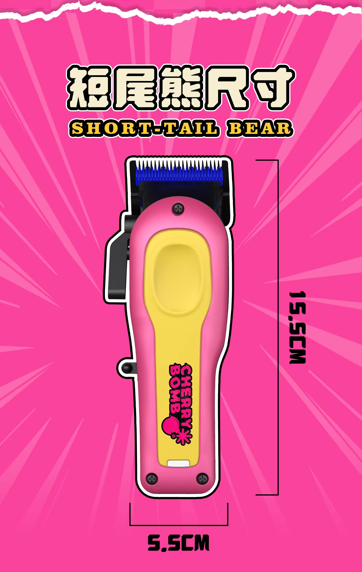  Cherry Bomb - Tông đơ gấu đuôi ngắn - Short Tail Bear 