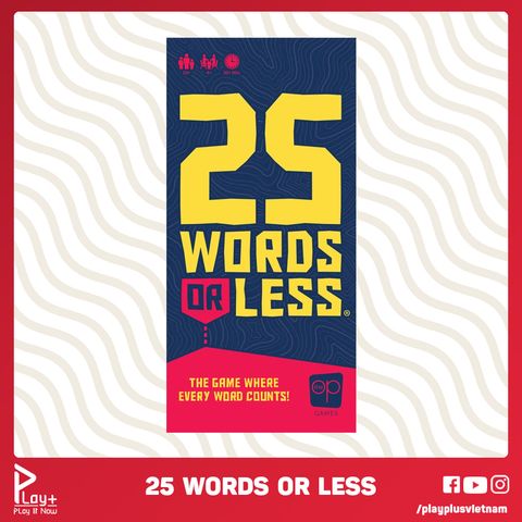 25 Words or Less