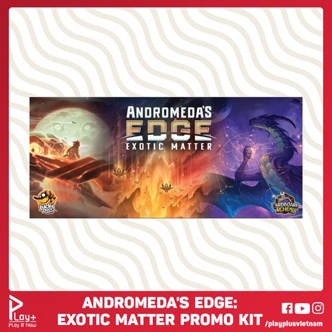 Andromeda's Edge: Exotic Matter Promo Kit