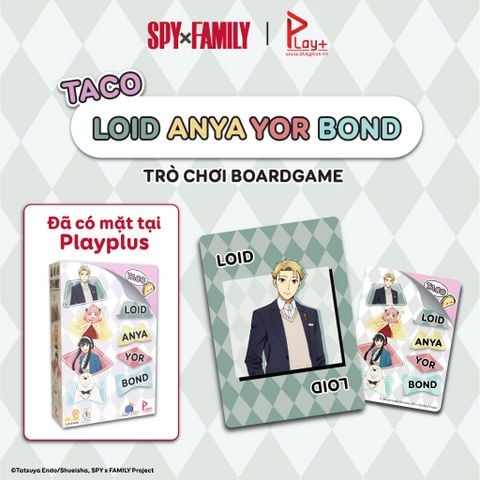 Taco Loid Anya Yor Bond