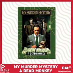My Murder Mystery: A Dead Monkey