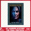 My Murder Mystery: The Final Protocol