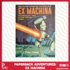 Paperback Adventures: Ex Machina