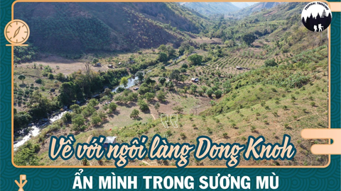[HIKING] ĐƯNG K'NỚ/DONG KNOH - NGÔI LÀNG ẨN MÌNH TRONG SƯƠNG MÙ...