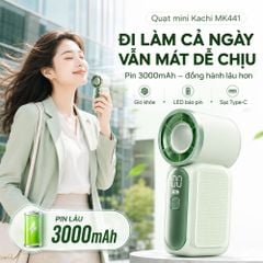 Quạt Cầm Tay Mini Kachi MK441 - Pin Khủng 3000mAh, Màn Hình LED Hiển Thị, 6 Cấp Độ Gió (Bảo Hành 18 Tháng)